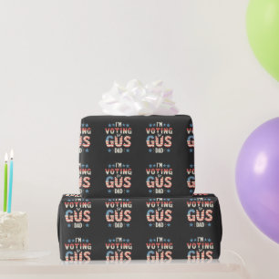 I'm Voting For Gus Dad Harris Walz Election  Wrapping Paper