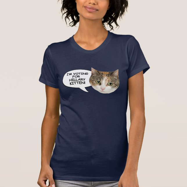 I'M VOTING FOR HILLARY KITTEN T-Shirt (Front)