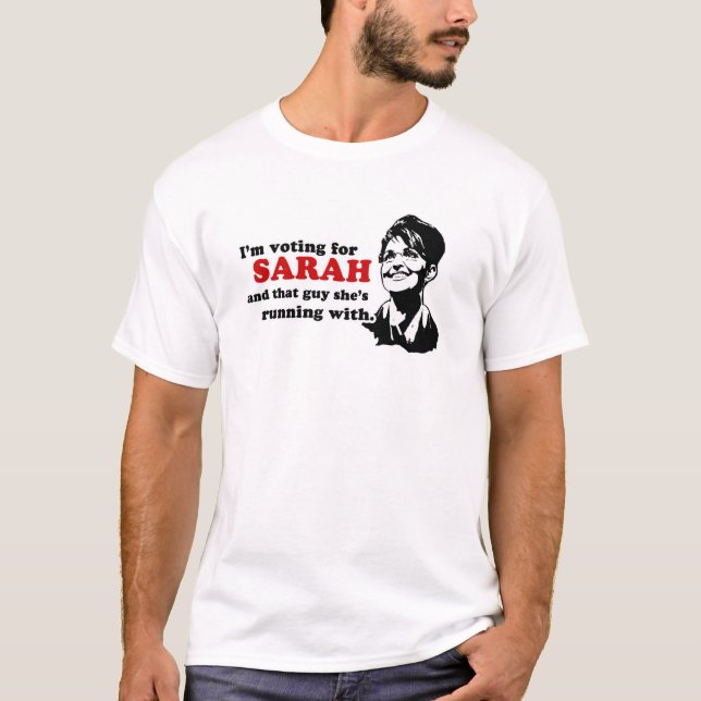 I'm voting for sarah and that guy tee (Front)