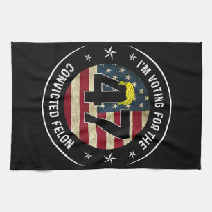I'm Voting For The Convicted Felon 47 Anti Trump M Tea Towel