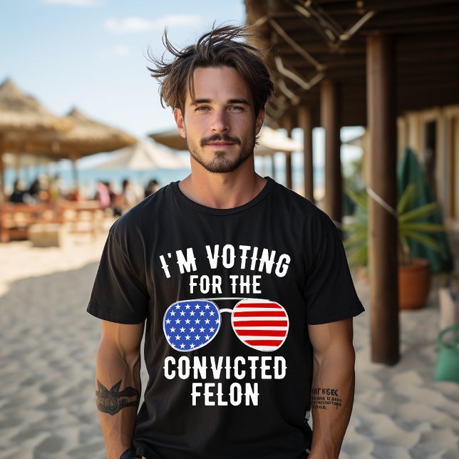 I'm Voting For The Convicted Felon Funny Pro 2024  T-Shirt (Creator Uploaded)