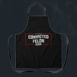 I'm Voting For The Convicted Felon Pro Trump 2024 Apron<br><div class="desc">I'm Voting For The Convicted Felon Pro Trump 2024</div>