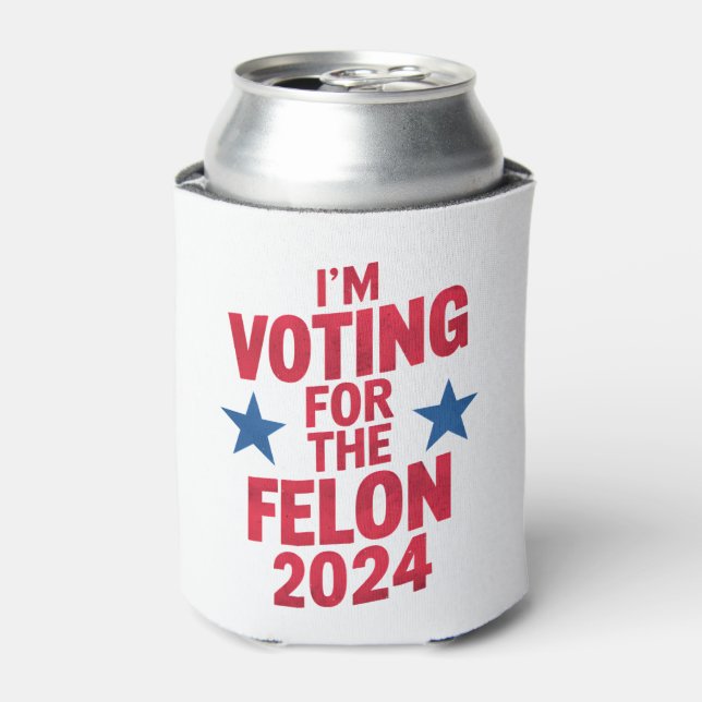 I'm Voting For The Convicted Felon Pro Trump 2024 Can Cooler (Can Front)