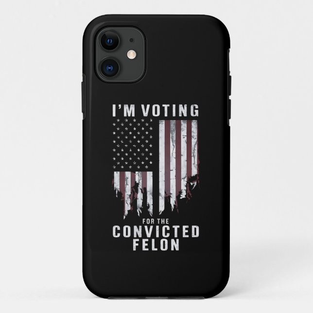 I'm Voting For The Convicted Felon Pro Trump 2024 Case-Mate iPhone Case (Back)