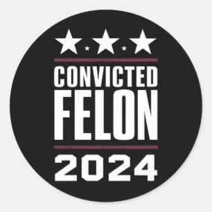 I'm Voting For The Convicted Felon Pro Trump 2024 Classic Round Sticker