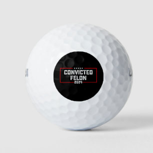 I'm Voting For The Convicted Felon Pro Trump 2024 Golf Balls