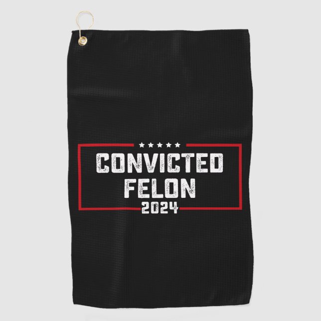 I'm Voting For The Convicted Felon Pro Trump 2024 Golf Towel (Front)