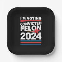 I'm Voting For The Convicted Felon Pro Trump 2024