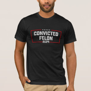 I'm Voting For The Convicted Felon Pro Trump 2024 T-Shirt