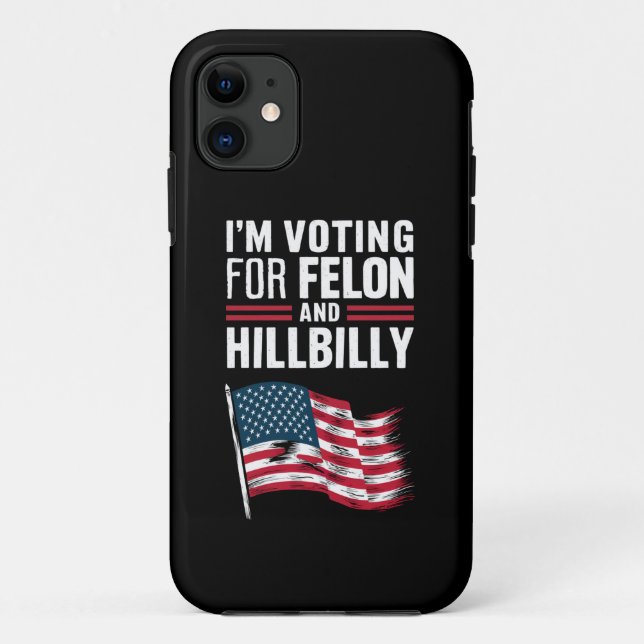 I'm Voting For The Felon & The Hillbilly 2024 Pro  Case-Mate iPhone Case (Back)