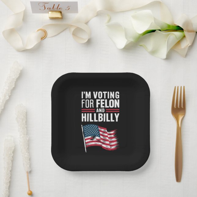 I'm Voting For The Felon & The Hillbilly 2024 Pro  Paper Plate (Wedding)