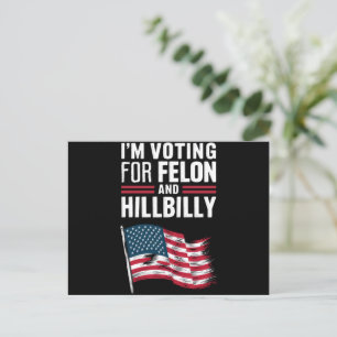 I'm Voting For The Felon & The Hillbilly 2024 Pro Postcard