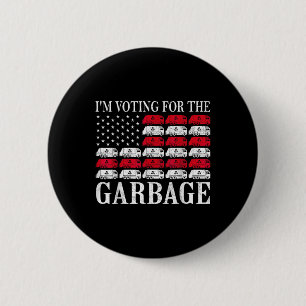 I'm Voting For The Garbage Trump 2024 Proud To Be 6 Cm Round Badge
