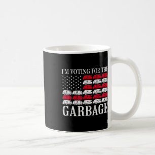 I'm Voting For The Garbage Trump 2024 Proud To Be  Coffee Mug