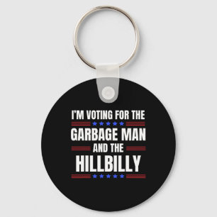 I'm Voting For The Garge Man And The Hillbilly Tru Key Ring