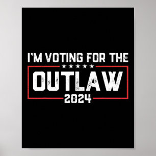 I'm Voting For The Outlaw 2024 Election Maga Trump Poster
