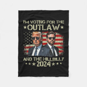 Im Voting For The Outlaw &the Hillbilly 2024 P Fleece Blanket