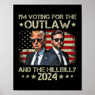 Im Voting For The Outlaw &the Hillbilly 2024 P Poster