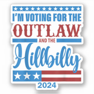 I'm Voting For the Outlaw and the Hillbilly 2024