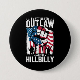 I'm Voting For the Outlaw and the Hillbilly 2024  7.5 Cm Round Badge
