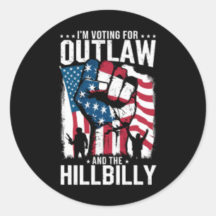 I'm Voting For the Outlaw and the Hillbilly 2024 Classic Round Sticker