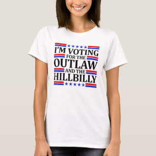 I'm Voting For the Outlaw and the Hillbilly 2024 T-Shirt