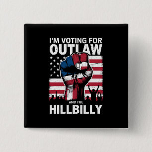 I'm Voting For the Outlaw And The Hillbilly 2024 U 15 Cm Square Badge