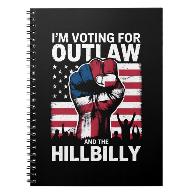 I'm Voting For the Outlaw And The Hillbilly 2024 U Notebook (Front)
