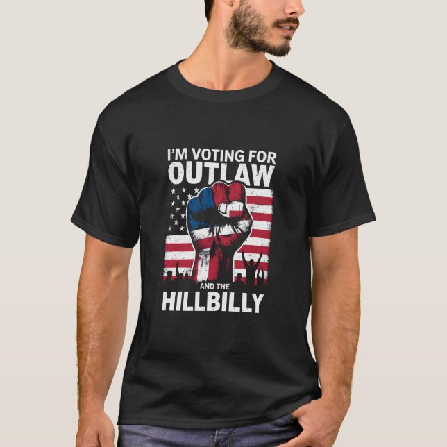 I'm Voting For the Outlaw And The Hillbilly 2024 U T-Shirt (Front)