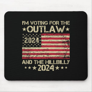 I'm Voting For The Outlaw And The Hillbilly Electi Mouse Mat