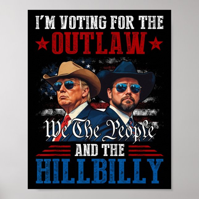 I'm Voting For The Outlaw And The Hillbilly Trump  Poster (Front)