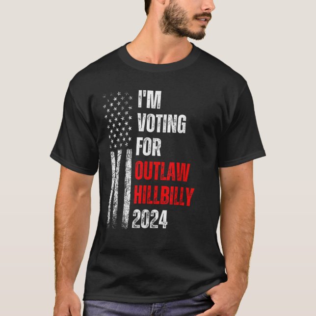 I'm Voting For the Outlaw Hillbilly 2024 US Flag T-Shirt (Front)