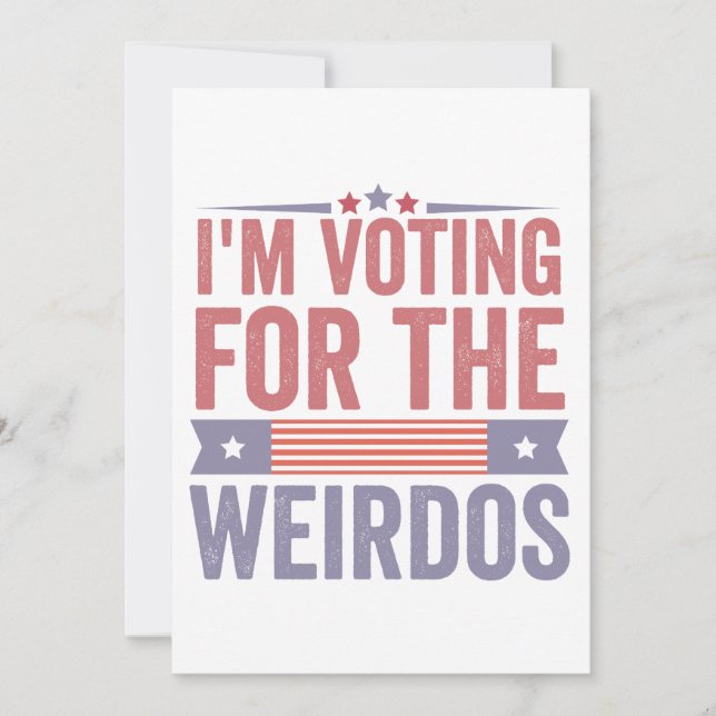 I'm Voting for the Weirdos Election 2024  Invitation (Front)