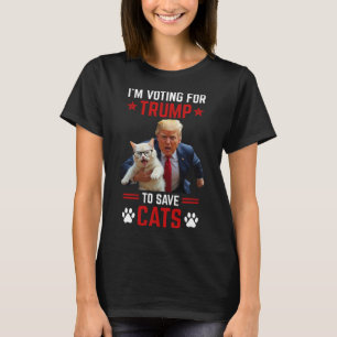 I'm Voting For Trump To Save Cats Trump 2024 Elect T-Shirt
