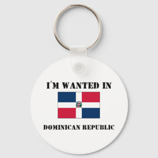 I'm Wanted In Dominican Republic Key Ring