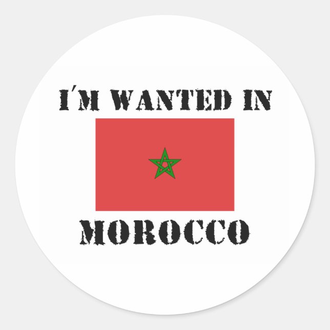 I'm Wanted In Morocco Classic Round Sticker (Front)