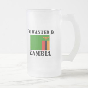 I'm Wanted In Zambia Frosted Glass Beer Mug