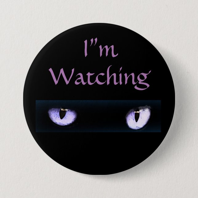 I'm Watching Purple Cat Eyes 7.5 Cm Round Badge (Front)