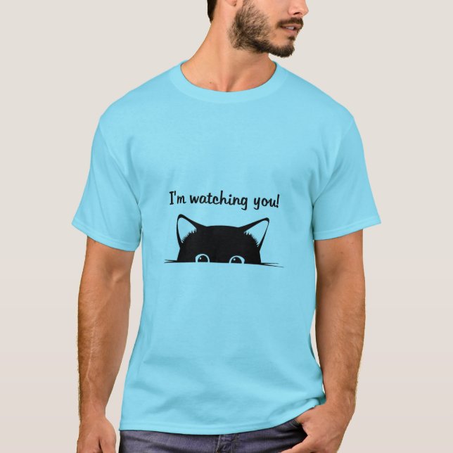 I'm Watching you ( cat ) T-Shirt (Front)