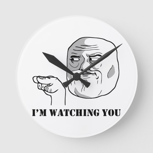 I'm watching you - meme round clock (Front)