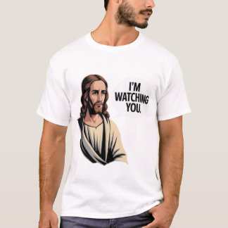 I'm watching you  T-Shirt