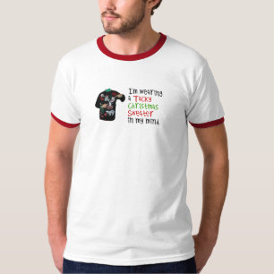 I'm wearing a tacky Christmas sweater in my mind