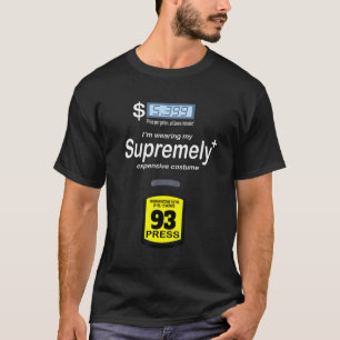 I'm Wearing My Gasolinely Expensive Costume Gas T-Shirt