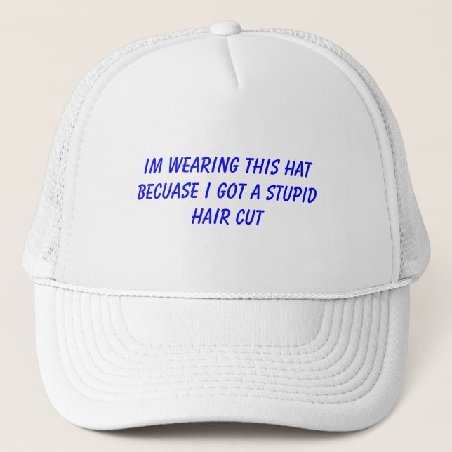 Im wearing this hat becuase i got a stupid haircut (Front)