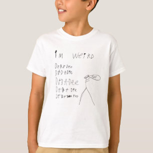 I'm weird T-Shirt