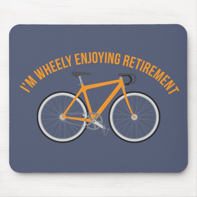 I'm Wheely Enjoying Retirement Funny Bicycle Mouse Mat (Front)