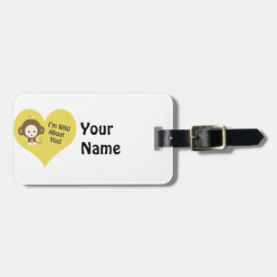 I'm Wild about You Monkey Luggage Tag