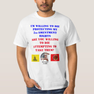I'M WILLING TO DIE T-Shirt