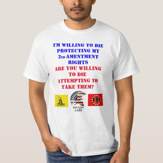 I'M WILLING TO DIE T-Shirt (Front)