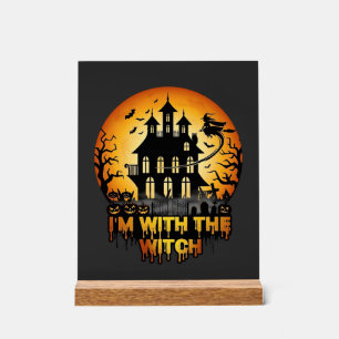 Im Witch Haunted House Full Moon Pumpkins Acrylic Sign